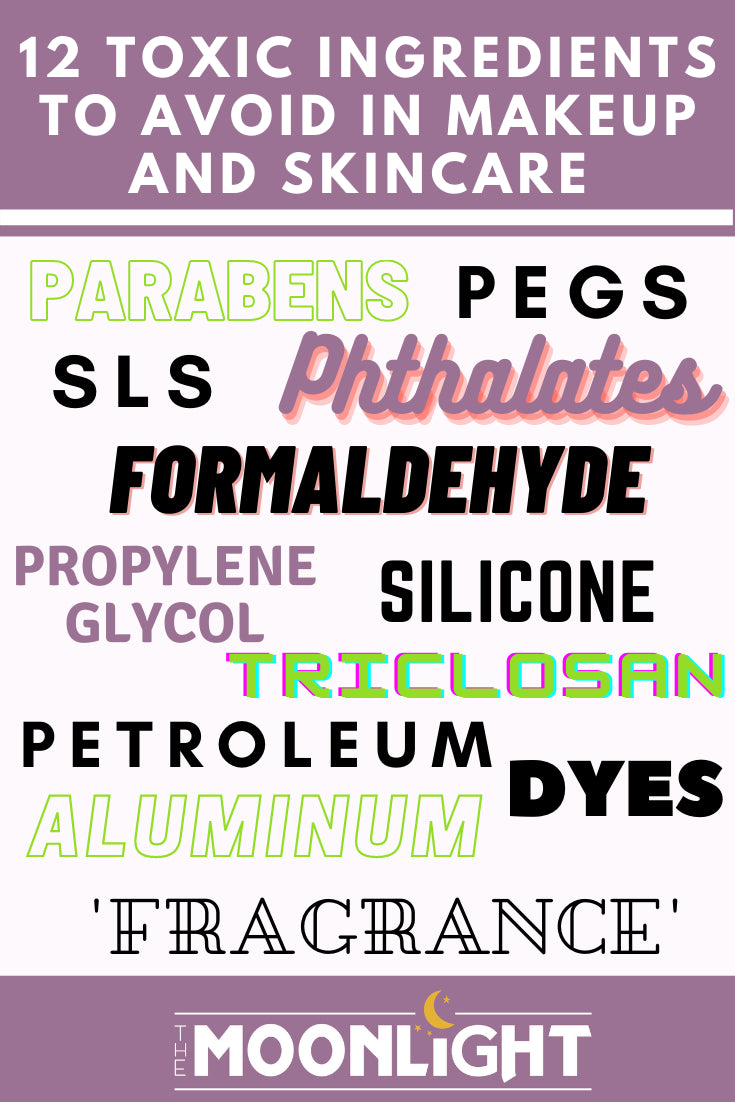 Top 12 Toxic Ingredients to Avoid in Makeup and Skincare